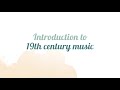 Introduction to 19th Century Music