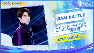 Focus Cam: Zhou Zijie 周子杰 - "Stop Sugar" Team A | Youth With You S3 | 青春有你3