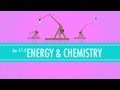 Energy &amp; Chemistry: Crash Course Chemistry #17