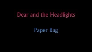 Dear and the Headlights - Paper Bag