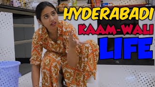 HYDERABADI KAAM-WAALI LIFE || #HyderabadDiaries
