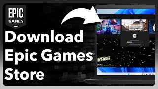How To Download Epic Games Store On Windows 11