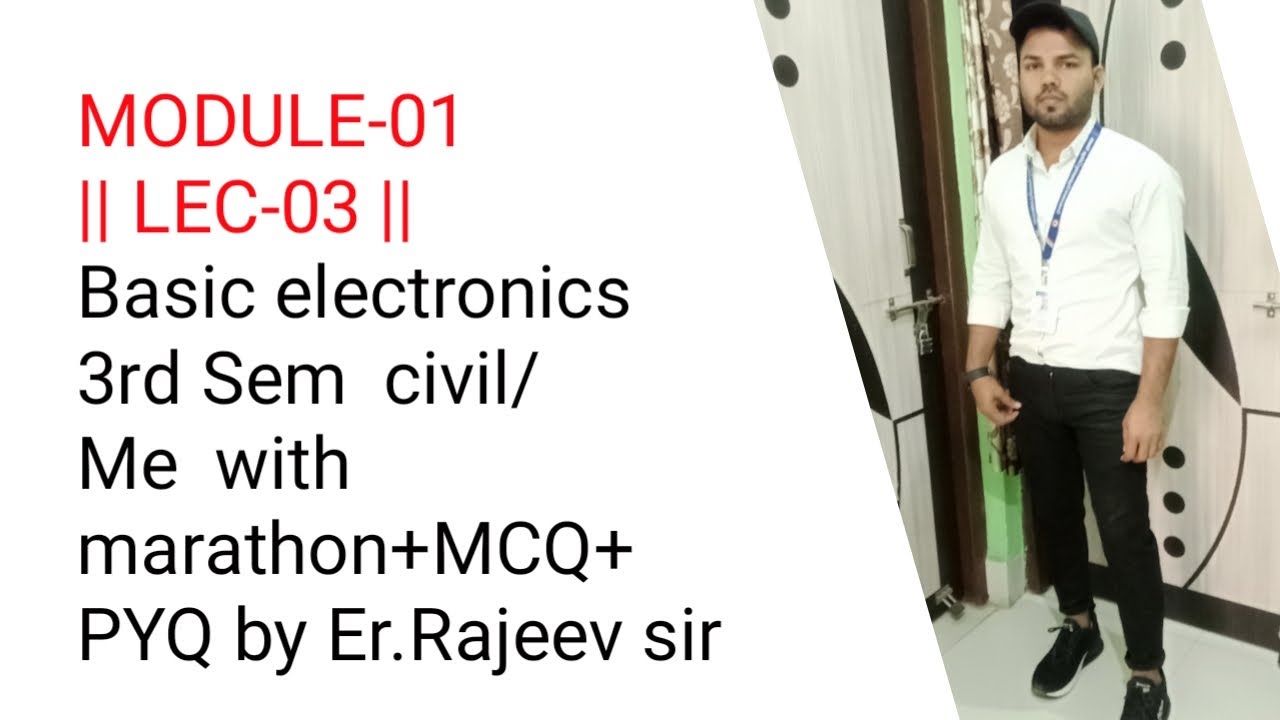 MODULE-01 || LEC-03|| Basic electronics 3rd Sem civil/ME # B-TECH AKU ...