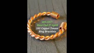 40% Off Copper Tensor Ring Bracelets!