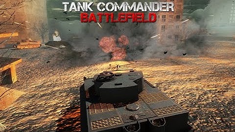 Tank Commander: Battlefield Trailer