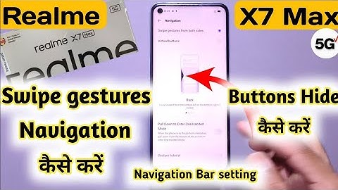 How to Change Navigation Buttons in Realme X7 Max, Realme X7 Max Button setting, Realme X7 Max