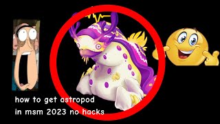 how to get Astropod in msm 2023 no hacks