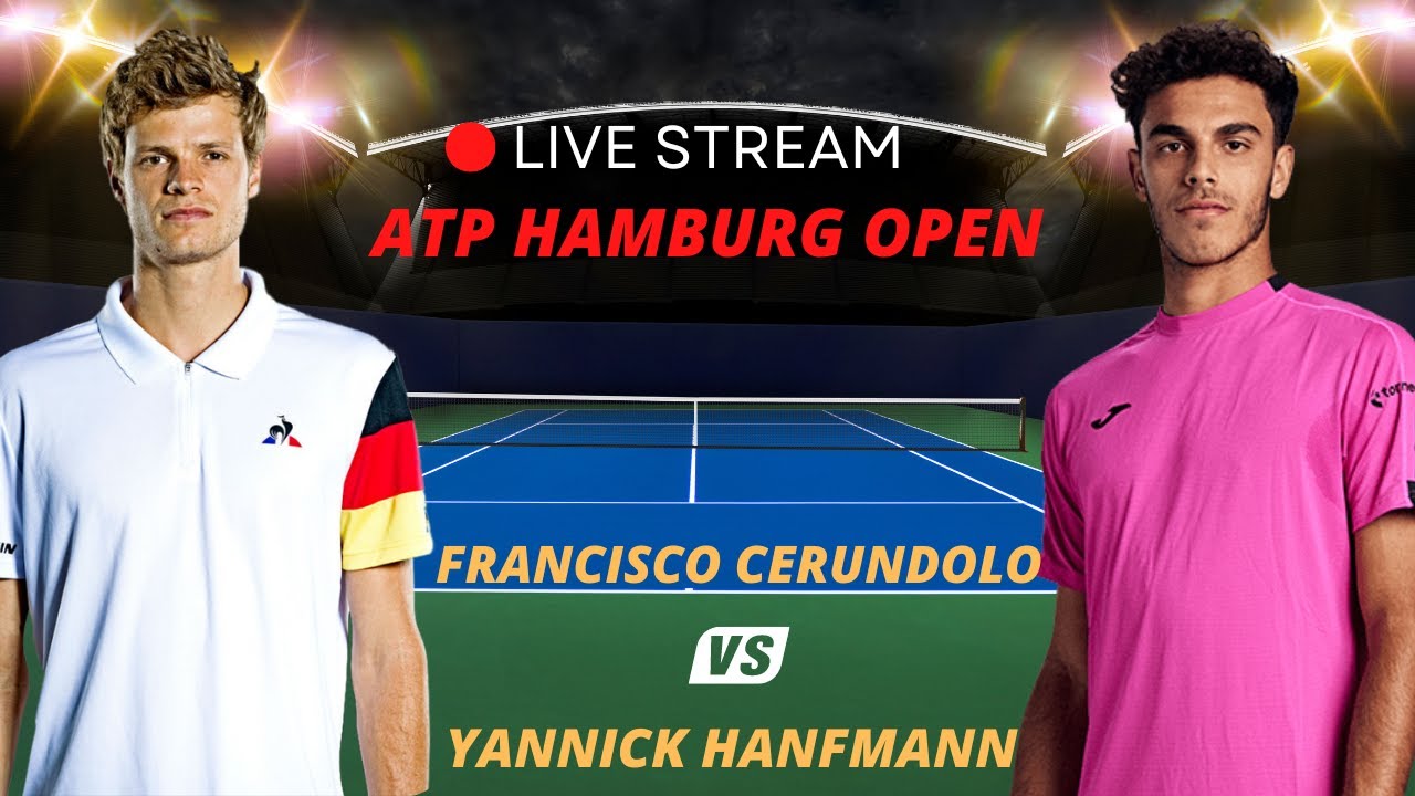 ATP LIVE YANNICK HANFMANN VS FRANCISCO CERUNDOLO ATP HAMBURG 2023 TENNIS MATCH PREVIEW STREAM