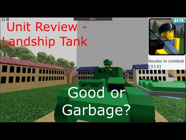 Unit Review - Landship tank Noobs in Combat Roblox 