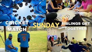 CRICKET MATCH | SIBLINGS GET TOGETHER | SUNDAY FUNDAY | FIGHTS | BOARD GAMES #cricket #siblings