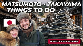 MUST VISIT in Japan 2024! Matsumoto &amp; Takayama (Little Kyoto)