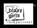 Blaxy Girls - Rockyourself (Rock Edit)