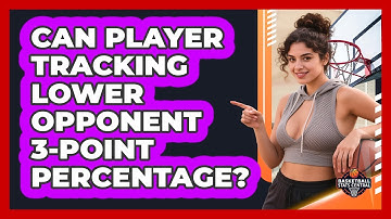 Can Player Tracking Lower Opponent 3-point Percentage? - Basketball Stats Central