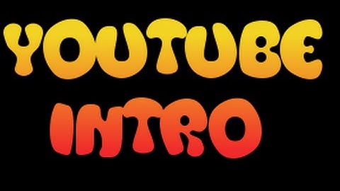 YOUTUBE INTRO redone #1