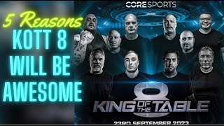 King Of The Table 8 | 5 Reasons THIS WILL BE AMAZING