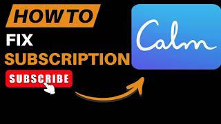 How to Fix Calm Subscription Not Unlocking Features Step by Step in 2026
