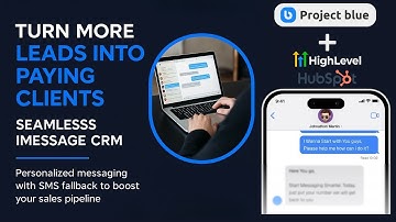 Project Blue - Turn Leads into Paying Customers with Blue iMessage Automations