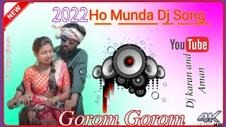 New Ho Munda video//Gorom Gorom//Gorom Gorom Ho Munda DJ song//Ho Munda DJ song//DJ Karan Babu