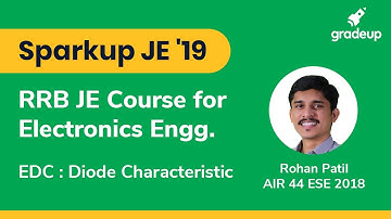 Sparkup JE’19 RRB JE Course for Electronics Engg. | EDC Class 3 | Diode Characteristics
