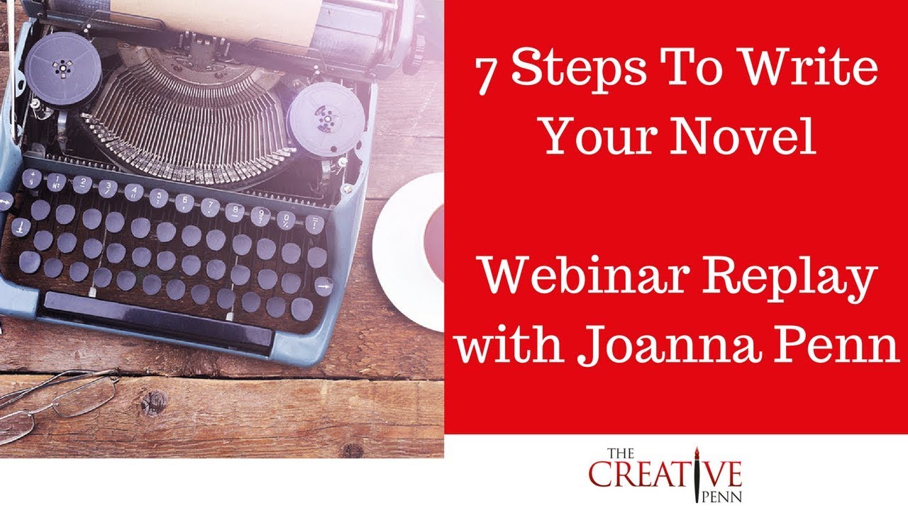 7 Steps to Write Your Novel. Webinar Replay with Joanna Penn - YouTube