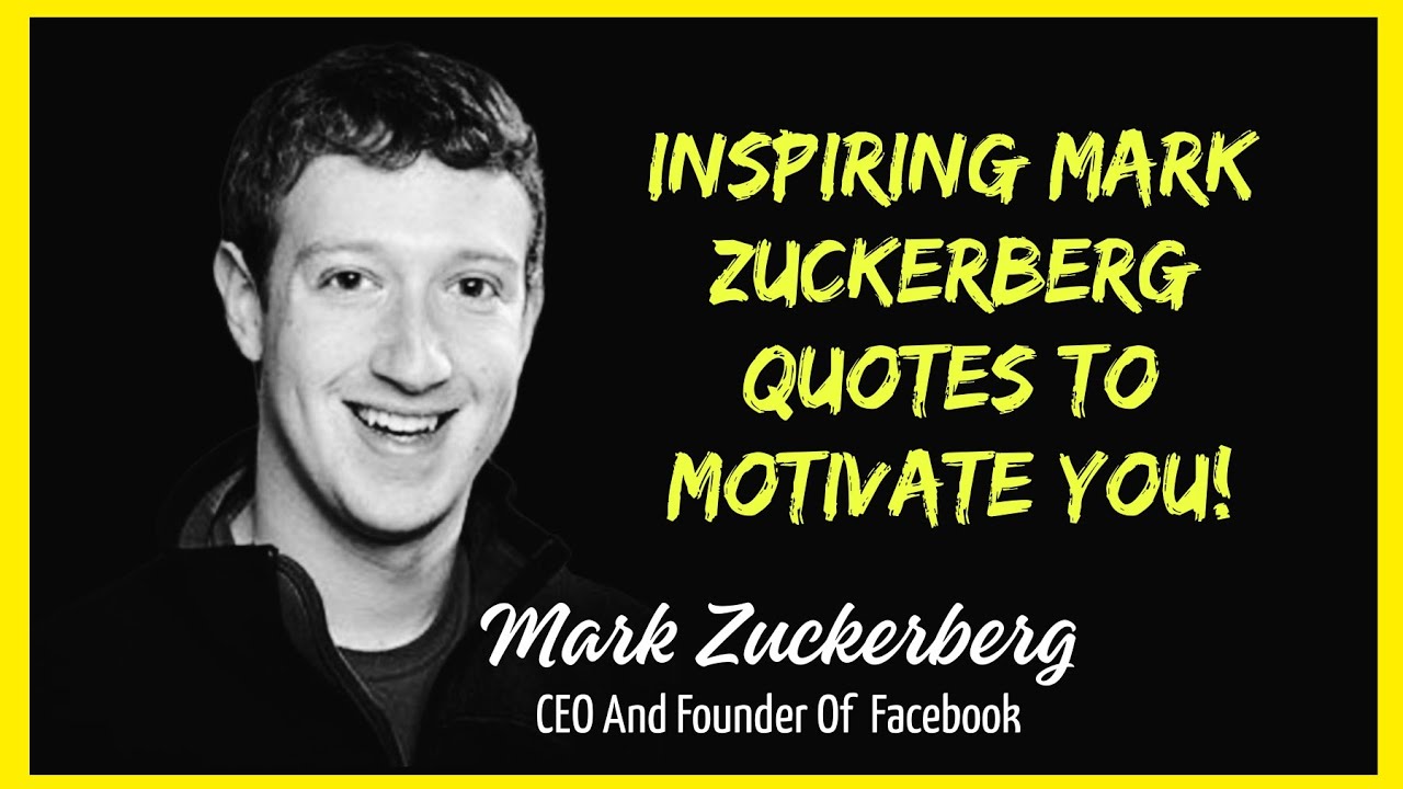 Mark Zuckerberg Inspirational Quotes Mark Zuckerberg's Top Quotes On