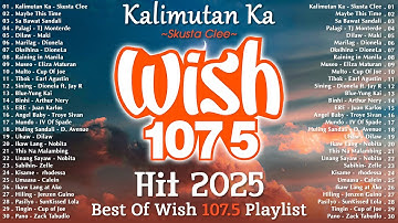 Top OPM Tagalog Love Songs 2025 Playlist 💗 Best Of Wish 107.5 Songs Playlist 2025
