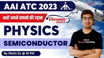 AAI ATC Physics Classes 2023 | Semiconductor One Shot | Physics for AAI ATC 2023 | By Mohit Sir
