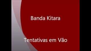 Banda Kitara - Tentativas em Vão chords
