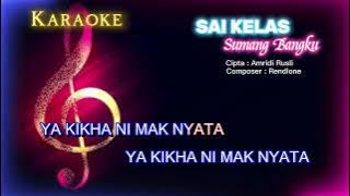 KARAOKE - SAI KELAS SUMANG BANGKU - CIPTA : AMRIDI RUSLI