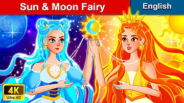 The Legend of The Sun & Moon Fairy 🌛 Bed time Stories ☀️ WOA Fairy Tales in English