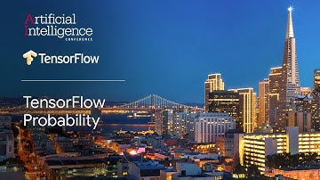 TensorFlow Probability (TensorFlow @ O’Reilly AI Conference, San Francisco 