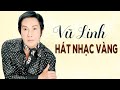 Thật không ngờ VŨ LINH hát NHẠC VÀNG ngọt ngào đến thế - Song ca cùng Tài Linh, Ngọc Huyền