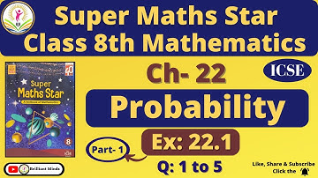 Ch- 22 Probability | Class 8th ICSE | Super Maths Star | Ex: 22.1 Ques: 1 to 5