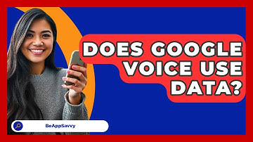 Does Google Voice Use Data? - Be App Savvy