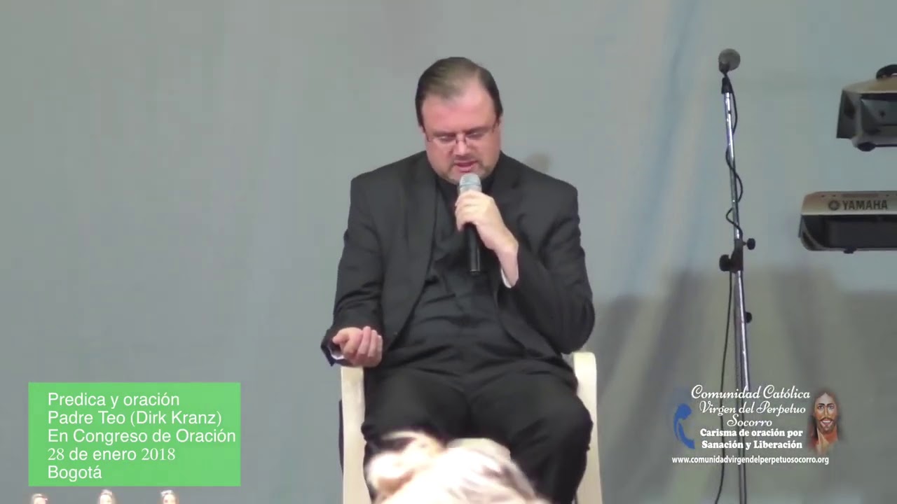 PADRE TEO (Dirk Kranz) CONGRESO DE ORACION YouTube