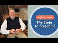 What are "The Steps to Freedom"?
