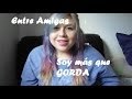 Entre Amigas: Soy más que Gorda!!! | #StoryTime | #BodyPositive