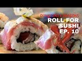 Roll for Sushi -  Ep 10 - Fire Made Tuna Good