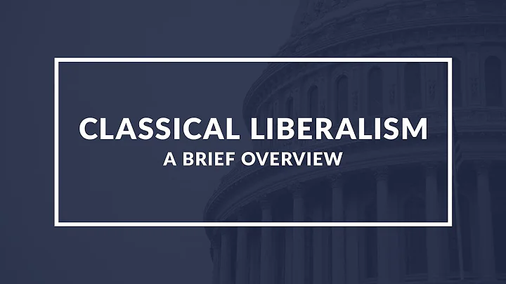 A Brief Introduction to Classical Liberalism