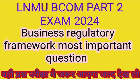lnmu bcom part 2 business regulatory framework most important question for 2024 exam