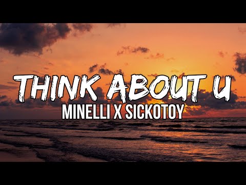 Minelli X Sickotoy - Think About U | In My Head, All Alone With My Feelings