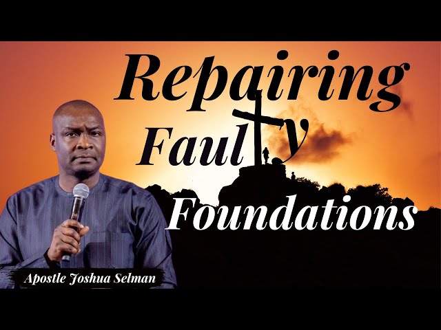 Repairing Faulty Foundations | October  2022 Miracle Service | Apostle Joshua Selman class=