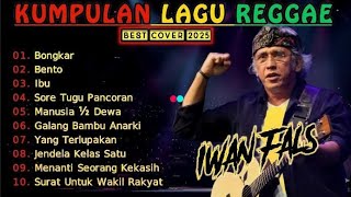 Iwan Fals Full Album🔥 Kumpulan Lagu Cover Reggae Ska Terbaru 2025🎧 Reggae Indonesia Terpopuler