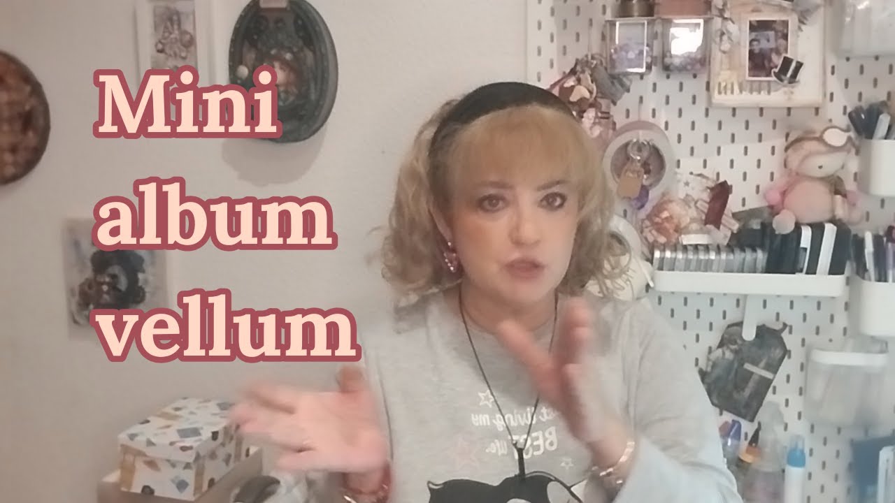 Utilizamos hojas de Vellum en un cuqui mini album
