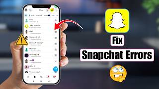 How to Fix Snapchat Errors on Android & iPhone