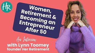 Women, Retirement and Becoming an Entrepreneur After 50