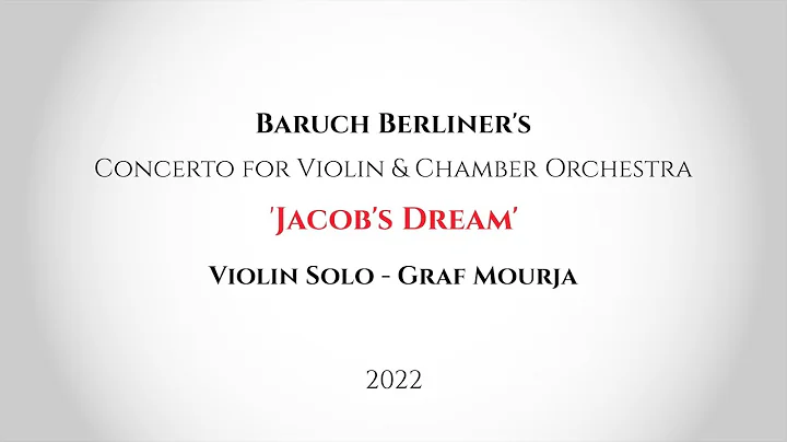 Baruch Berliner's 'Jacob's Dream' | Concerto for V...