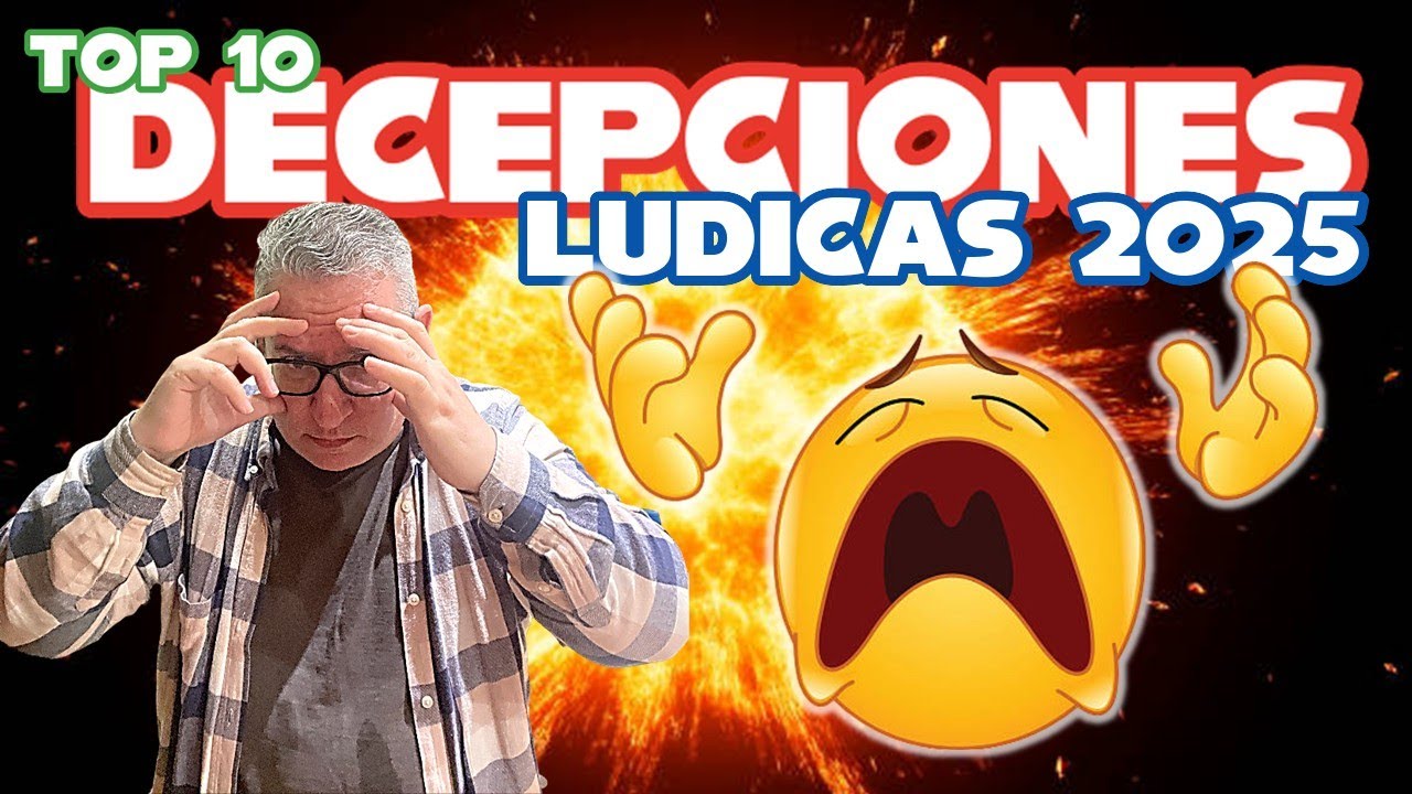 TOP 10 DECEPCIONES LUDICAS 2025 😵😵😵