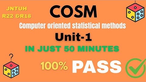 cosm unit1 in just 50 minutes |computer oriented statistical method|100% pass ✅|R22 jntuh|In telugu