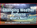 Changing weather patterns  whats next